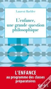L'Enfance, Une Question Philosophique