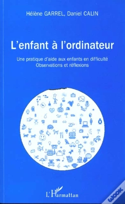Capa do artigo L'Enfant A L'Ordinateur ; Une Pratique D'Aide Aux Enfants En Difficulte ; Observations Et Reflexions