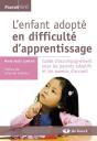 L'Enfant Adopte En Difficulte D'Apprentissage Guide D'Accompagnement Pour Les Parents Adoptifs Et Le - Preview