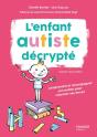 L'Enfant Autiste Décrypté : Comprendre Et Accompagner Son Enfant Pour Valoriser Ses Forces - Preview