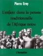 L'Enfant Dans La Pensee Traditionnelle De L'Afrique Noire - Preview