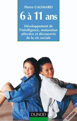 Capa do artigo L'Enfant De 6 À 11 Ans - 5ème Édition : Développement De L'Intelligence, Maturation Affective Et Découverte De La Vie Sociale