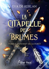 L'Enfant De La Forêt : La Citadelle Des Brumes