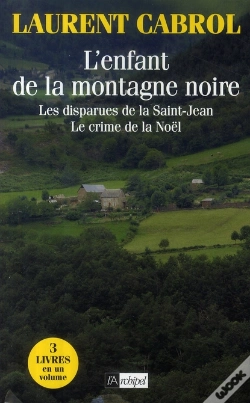 Capa do artigo L'Enfant De La Montagne Noire ; Les Disparues De La Saint-Jean ; Le Crime De La Noël