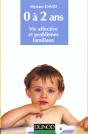 L'Enfant De O A 2 Ans, Vie Affective Et Problemes Familiaux - Preview