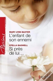 L'Enfant De Son Ennemi - Si Pres De Lui...