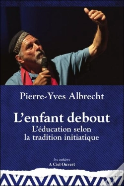 Capa do artigo L'Enfant Debout - L'Education Selon La Tradition Initiatique