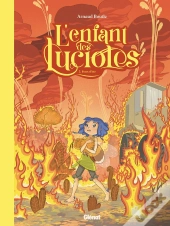 L'Enfant Des Lucioles Tome 2 : Feux D'Été