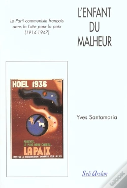 Capa do artigo L'Enfant Du Malheur ; Le Parti Communiste Dans La Lutte Pour La Paix (1914-1947)