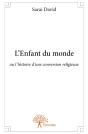 L'Enfant Du Monde ; Ou L'Histoire D'Une Conversion Religieuse - Preview
