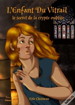 Capa do artigo L'Enfant Du Vitrail ; Le Secret De La Crypte Oubliée