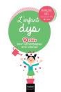 L'Enfant Dys : 10 Clés Pour L'Accompagner Et Le Valoriser - Preview