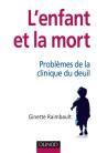 L'Enfant Et La Mort ; Problèmes De La Clinique Du Deuil - Preview