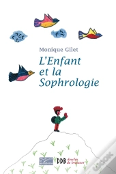 L'Enfant Et La Sophrologie (Édition 2010)