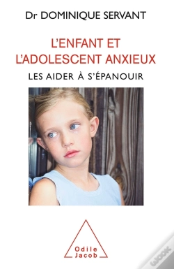 Capa do artigo L'Enfant Et L'Adolescent Anxieux ; Les Aider À S'Épanouir
