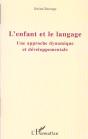 L'Enfant Et Le Langage ; Une Approche Dynamique Et Developpementale - Preview