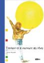 L'Enfant Et Le Murmure Des Rêves - Preview