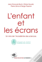 L'Enfant Et Les Écrans ; Avis De L'Académie Des Sciences