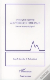 L'Enfant Exposé Aux Violences Familiales ; Vers Un Statut Spécifique ?