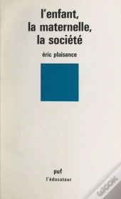 L'Enfant La Maternelle La Societe
