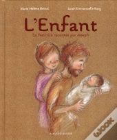 L'Enfant ; La Nativité Racontée Par Joseph