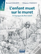 L'Enfant Muet Sur Le Muret ; À L'Époque Du Roi-Soleil