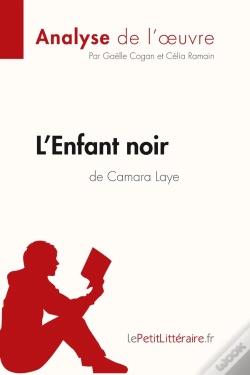 Capa do artigo L'Enfant Noir De Camara Laye  ; Analyse Complète De L'Oeuvre Et Résumé