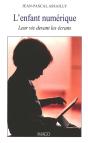 L'Enfant Numérique : Leur Vie Devant Les Écrans - Preview