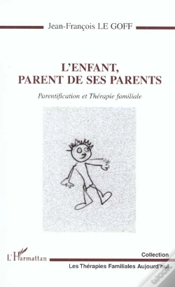 Capa do artigo L'Enfant Parent De Ses Parents ; Parentification Et Thérapie Familiale