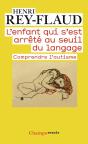L'Enfant Qui S'Est Arrêté Au Seuil Du Langage ; Comprendre L'Autisme - Preview