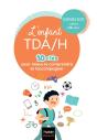 L'Enfant Tda/H : 10 Clés Pour Mieux Le Comprendre Et L'Accompagner - Preview