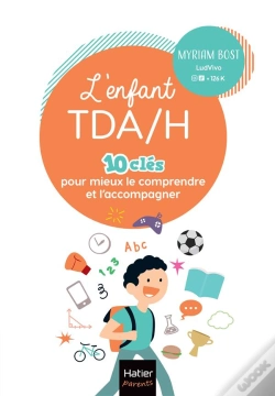 Capa do artigo L'Enfant Tda/H : 10 Clés Pour Mieux Le Comprendre Et L'Accompagner