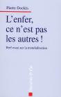 L'Enfer, Ce N'Est Pas Les Autres ! Bref Essai Sur La Mondialisation - Preview