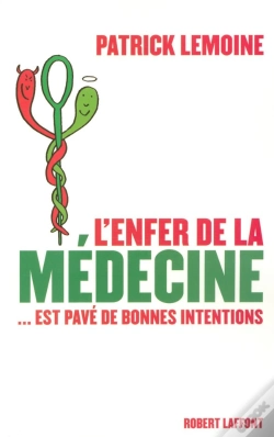 Capa do artigo L'Enfer De La Médecine Est Pavé De Bonnes Intentions
