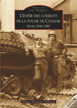 Capa do artigo L'Enfer Des Combats De La Poche De Colmar ; Hiver 1944-1945