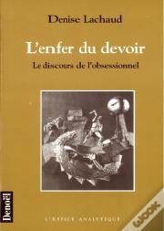 L'Enfer Du Devoir - Discours Obsessionnel