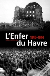 L'Enfer Du Havre, 1939-1944