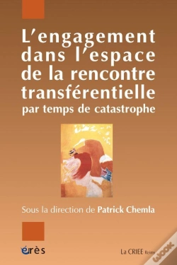 Capa do artigo L'Engagement Dans L'Espace De La Rencontre Transférentielle Par Temps De Catastrophe
