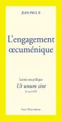 L'Engagement Oecuménique - Ut Unum Sint : Lettre Encyclique Du 25 Mai 1995 - Preview