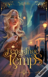 L'Engrange-Temps Tome 2 : Les Heures Obscures