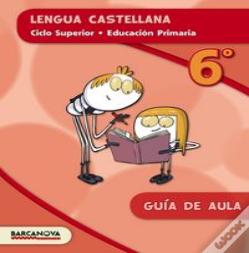 Lengua Castellana 6º Cs. Gu¡A De Aula (Ed. 2015)