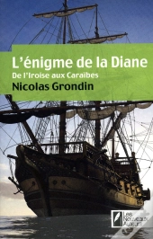 L'Énigme De La Diane ; De L'Iroise Aux Caraïbes