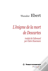 L'Enigme De La Mort De Descartes