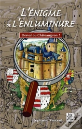 L'Énigme De L'Enluminure ; Derval Ou Châteaugiron ?