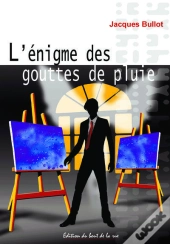 L'Enigme Des Gouttes De Pluie