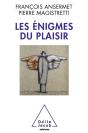 L'Enigme Du Plaisir Entre Psychanalyse Et Neurosciences - Preview
