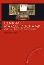 L'Énigme Marcel Duchamp ; L'Art À L'Épreuve Du Cogito - Preview
