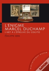 L'Énigme Marcel Duchamp ; L'Art À L'Épreuve Du Cogito