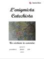 L'Enigmista Catechista - Preview