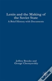 Lenin And The Making Of The Soviet State